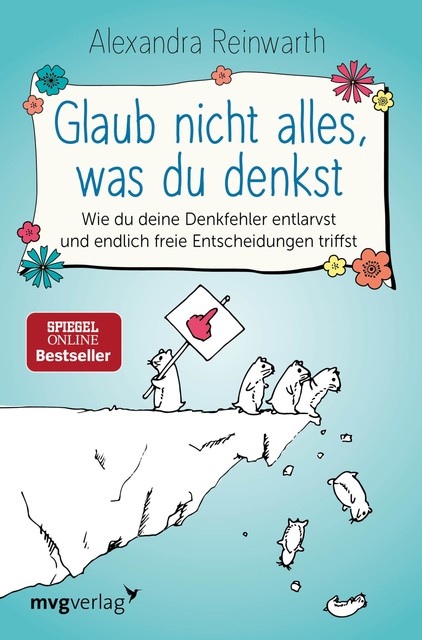 Glaub nicht alles, was du denkst, Alexandra Reinwarth