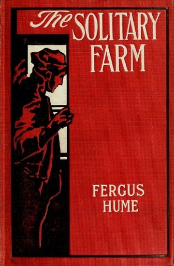 The Solitary Farm, Fergus Hume
