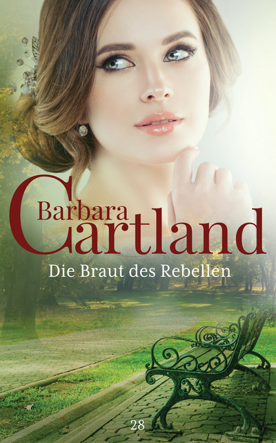 Die Braut des Rebellen, Barbara Cartland