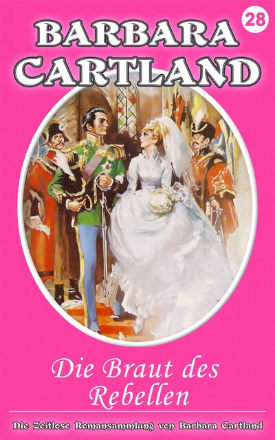 Die Braut des Rebellen, Barbara Cartland