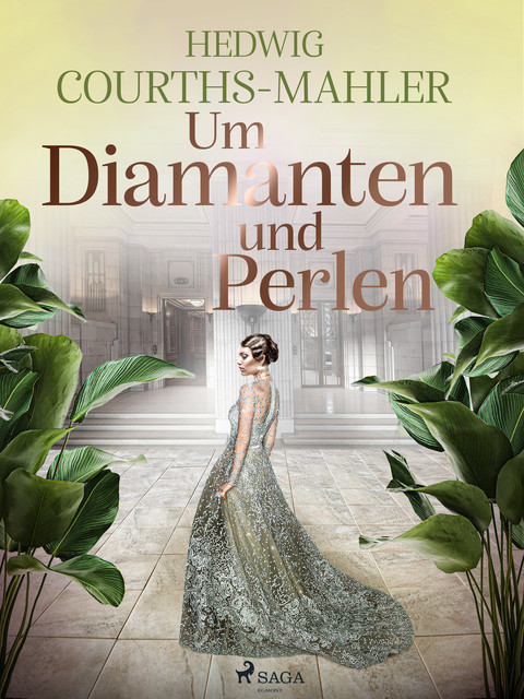 Um Diamanten und Perlen, Hedwig Courths-Mahler