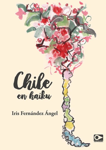 Chile en haiku, Iris Fernández Ángel