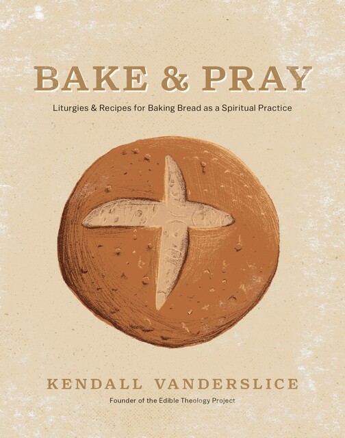 Bake & Pray, Kendall Vanderslice
