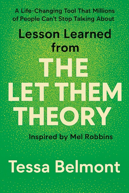 Lesson Learned from The Let Them Theory, Tessa Belmont