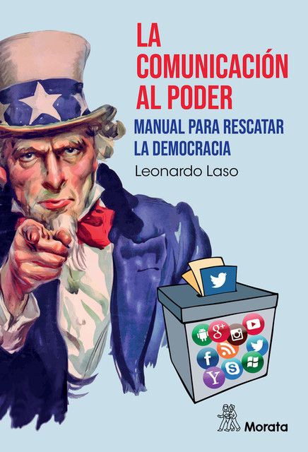 La comunicación al poder. Manual para rescatar la democracia, Leonardo Laso