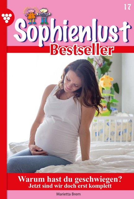 Sophienlust Bestseller 17 – Familienroman, Marietta Brem