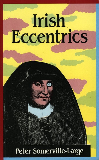 Irish Eccentrics, Peter Somerville-Large