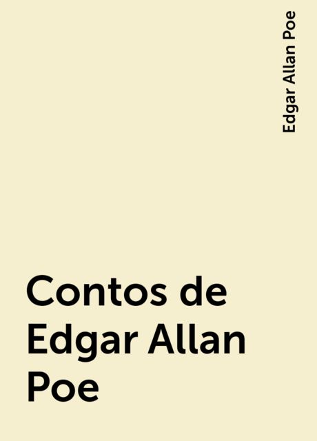 Contos de Edgar Allan Poe, Edgar Allan Poe