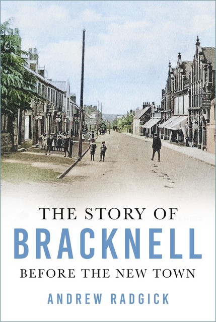 The Story of Bracknell, Andrew Radgick