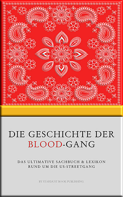 Die Geschichte der Blood-Gang, Stardust Book Publishing