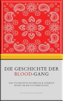 Die Geschichte der Blood-Gang, Stardust Book Publishing