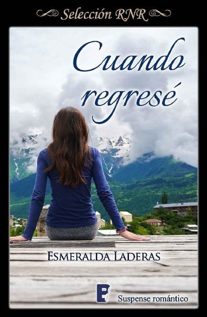 Cuando regresé (Bdb) (Spanish Edition), Esmeralda Laderas