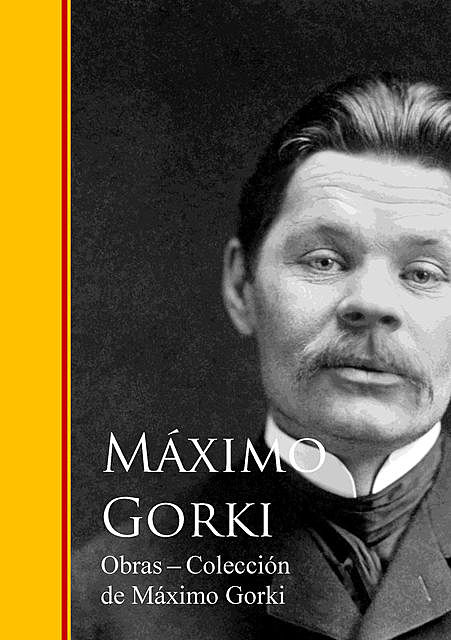 Obras – Coleccion de Maximo Gorki, Máximo Gorki