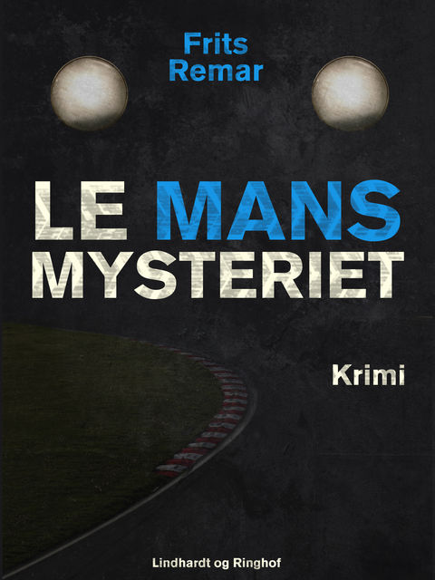 Le Mans mysteriet, Frits Remar