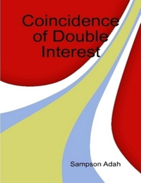 Coincidence of Double Interest, Sampson Adah