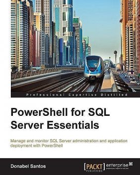 PowerShell for SQL Server Essentials, Donabel Santos