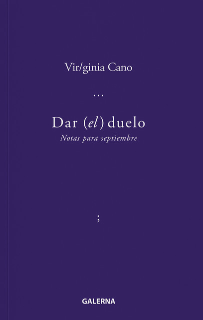 Dar (el) duelo, Virginia Cano