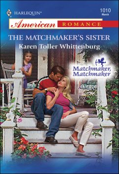 The Matchmaker's Sister, Karen Toller Whittenburg