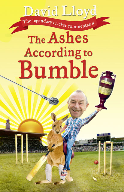 The Ashes According to Bumble, David Lloyd