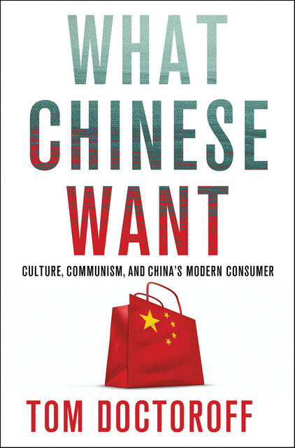What Chinese Want, Tom Doctoroff
