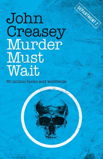 Murder Must Wait, John Creasey