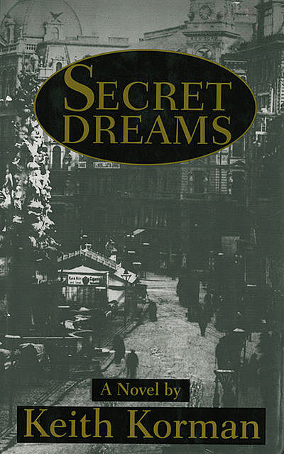 Secret Dreams: A Novel, Keith Korman