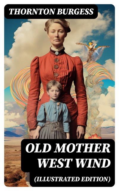 Old Mother West Wind (Illustrated Edition), Thornton Burgess