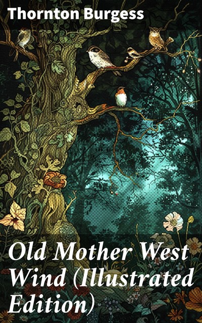 Old Mother West Wind (Illustrated Edition), Thornton Burgess