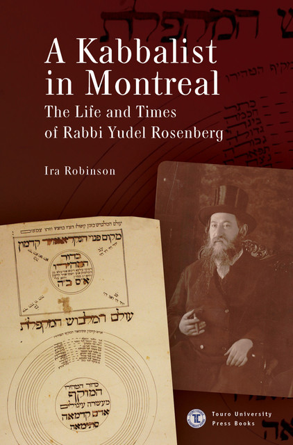 A Kabbalist in Montreal, Ira Robinson