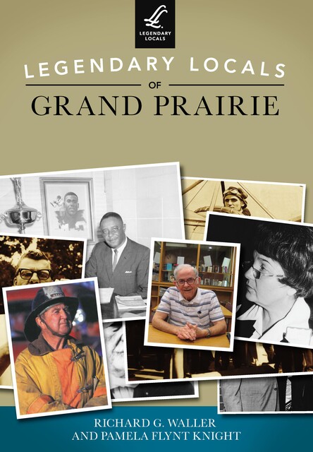 Legendary Locals of Grand Prairie, Richard G. Waller