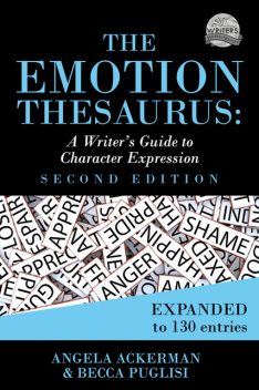 The Emotion Thesaurus (Second Edition), Becca Puglisi, Angela Ackerman