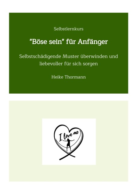 Selbstlernkurs: «Böse sein» für Anfänger, Heike Thormann