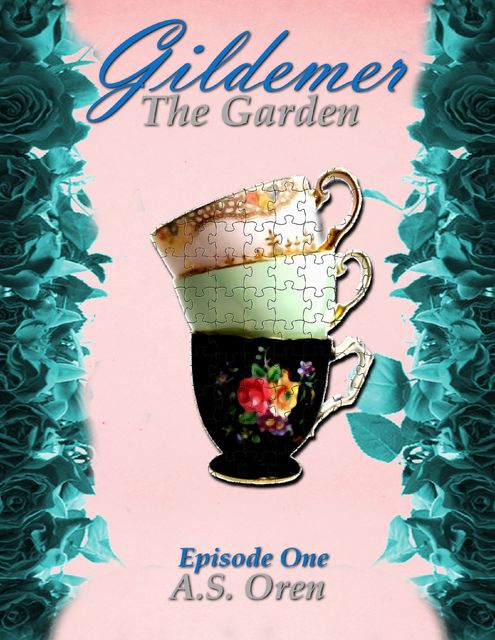 The Garden Gildemer Episode One, A.S.Oren
