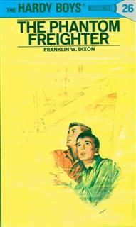 Hardy Boys 26: The Phantom Freighter, Franklin Dixon