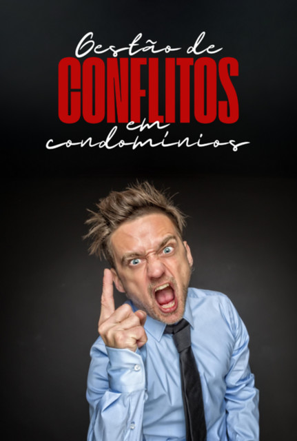 Gestão De Conflitos Em Condomínios, LEANDRO, C.D. Silva