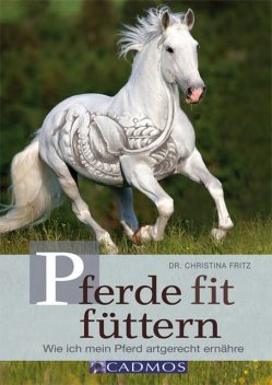 Pferde fit füttern, Christina Fritz