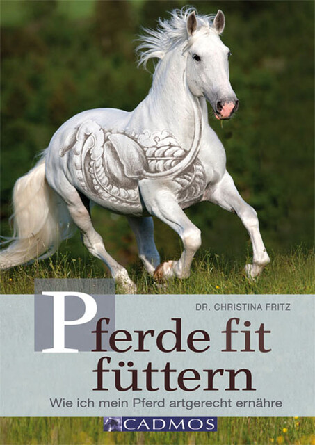 Pferde fit füttern, Christina Fritz