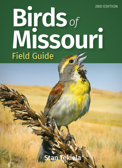 Birds of Missouri Field Guide, Stan Tekiela