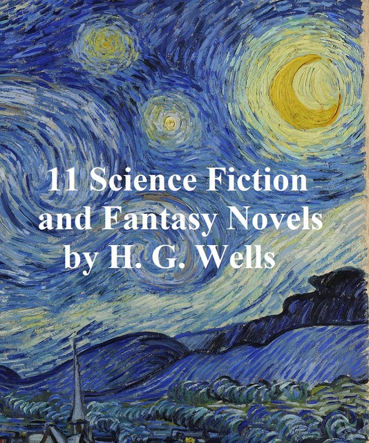 H.G. Wells: 11 science fiction and fantasy novels, Herbert Wells