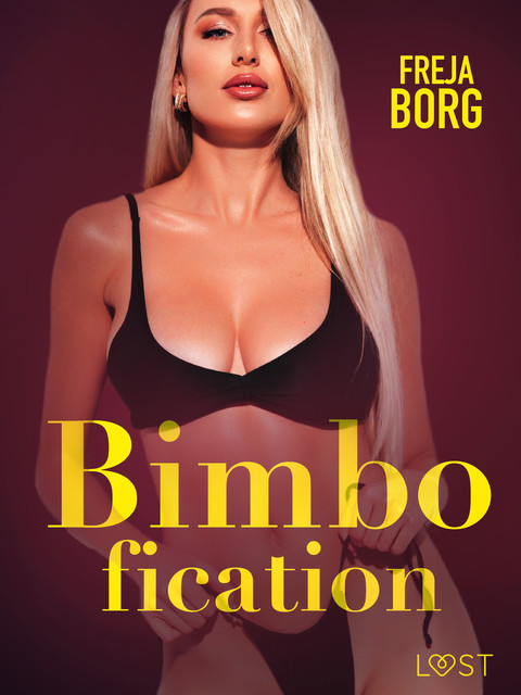 Bimbofication – erotisk novell, Freja Borg