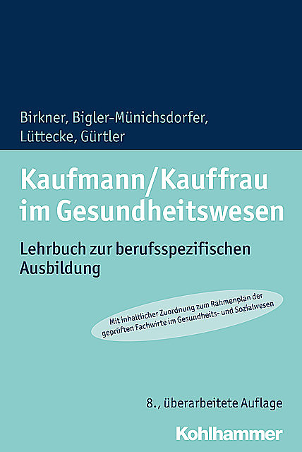 Kaufmann/Kauffrau im Gesundheitswesen, Barbara Birkner, Hedwig Bigler-Münichsdorfer, Henner Lüttecke, Jochen Gürtler