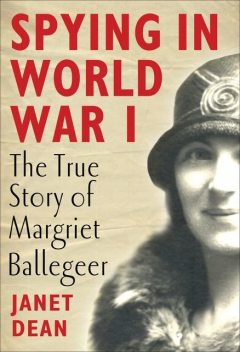Spying in World War I, Janet Dean