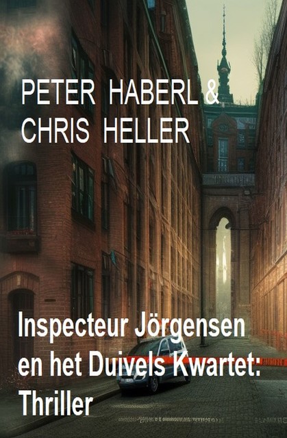Inspecteur Jörgensen en het Duivels Kwartet: Thriller, Chris Heller, Peter Haberl