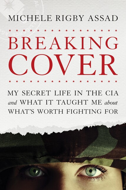 Breaking Cover, Michele Rigby Assad