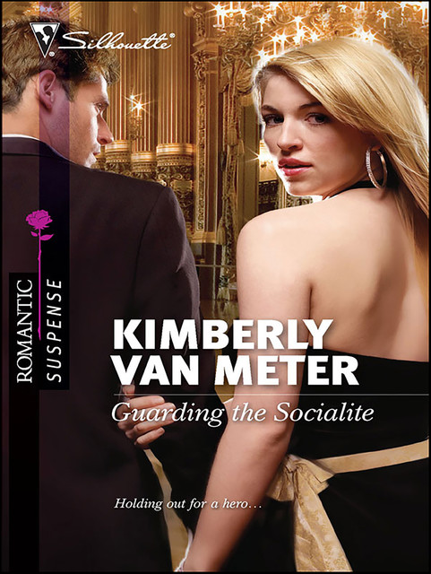 Guarding the Socialite, Kimberly Van Meter