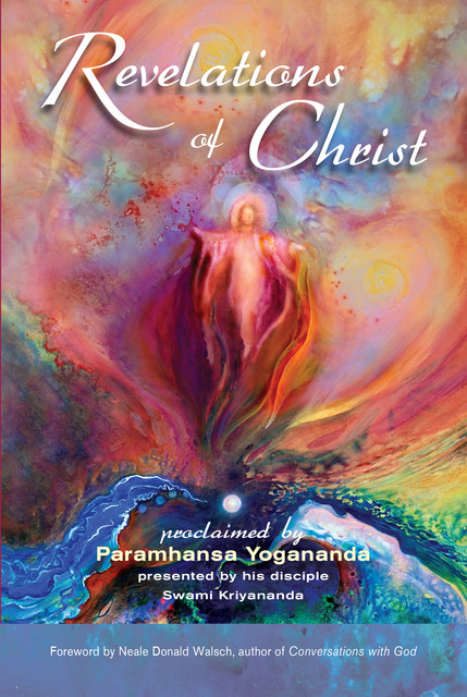 Revelations of Christ, Paramhansa Yogananda