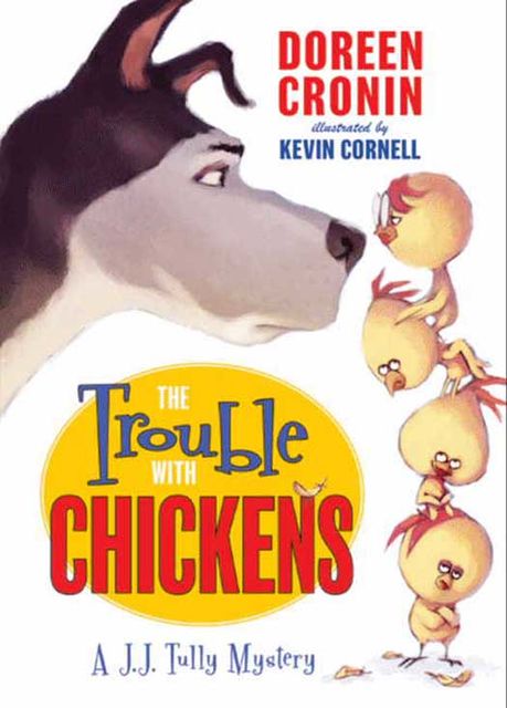 The Trouble with Chickens, Doreen Cronin