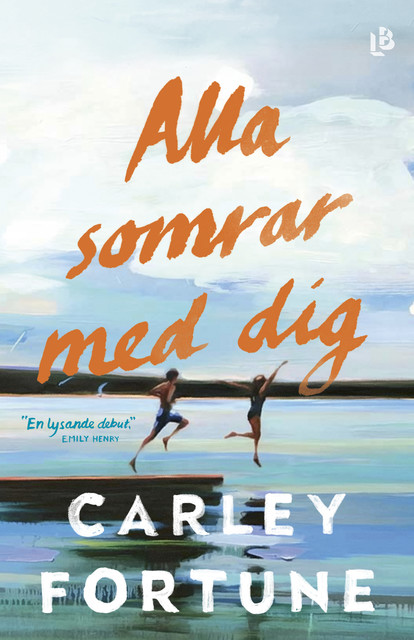 Alla somrar med dig, Carley Fortune