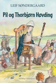 PIL OG THORBJØRN HØVDING, Leif Søndergaard