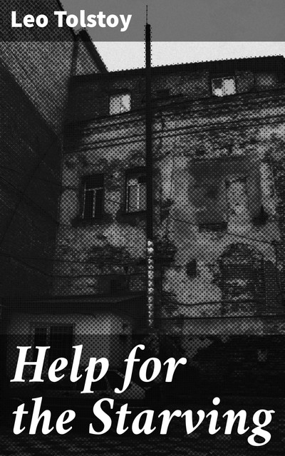 Help for the Starving, Leo Tolstoy